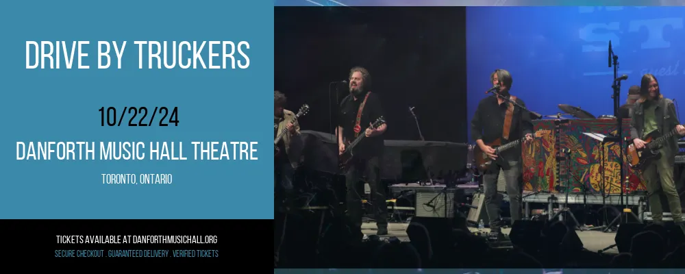 Drive By Truckers at Danforth Music Hall Theatre